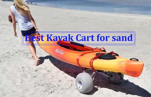 Best Kayak Cart for sand-sit