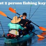 Best 2 person fishing kayak