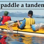 How to paddle a tandem kayak