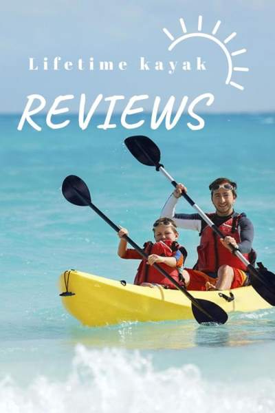 Lifetime Kayak Reviews
