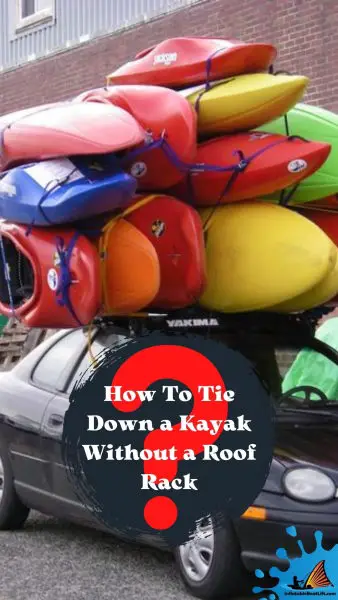 How To Tie Down a Kayak Without a Roof Rack-pin