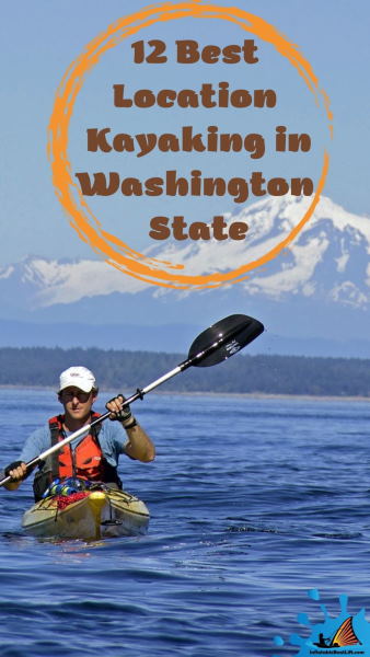12 Most Popular Places to Kayaking in Washington state
