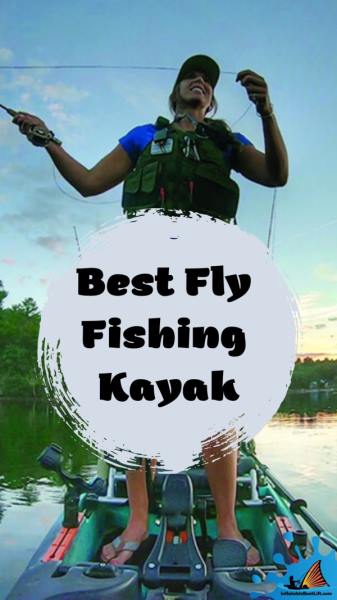 Best Fly Fishing Kayak pin