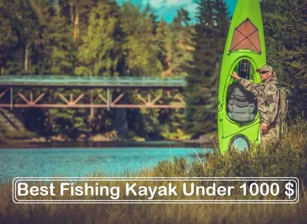 Best Fishing Kayak Under 1000