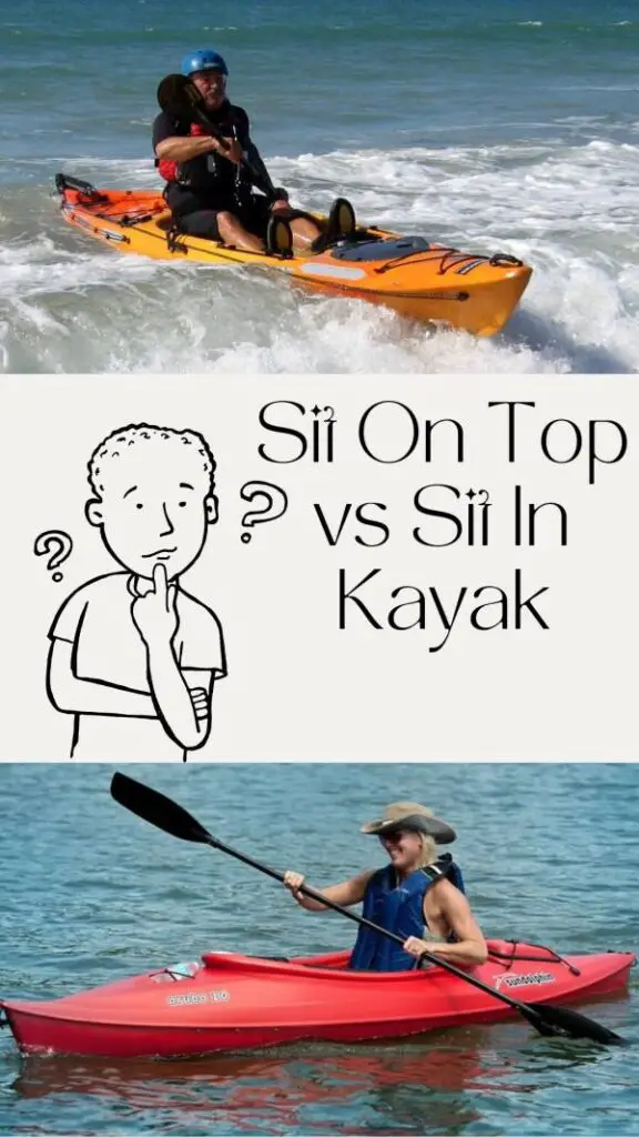 Sit On Top vs Sit In Kayak